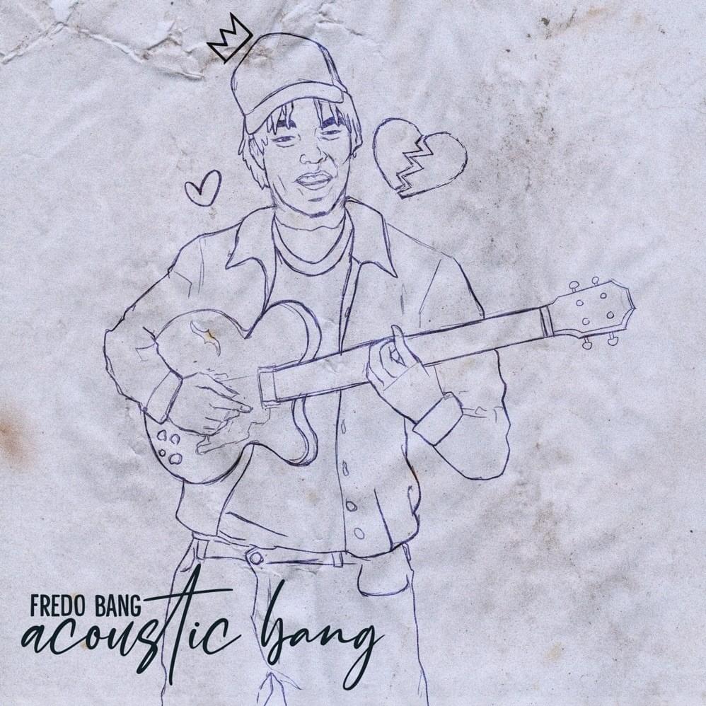 Download Fredo Bang Oouuh Acoustic Bang MP3 Download