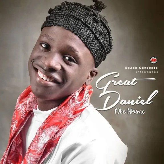 Download Great Daniel – Oke Nkume Mp3 Download