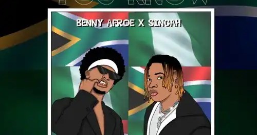 Download Benny Afroe You Know Ft Singah MP3 Download