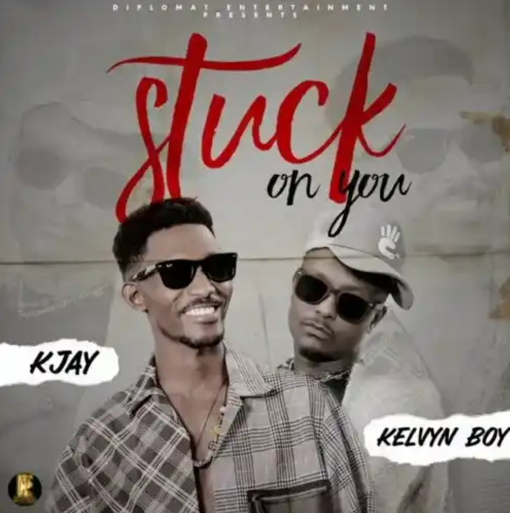 Download K Jay – Stuck On You Ft. Kelvyn Boy Mp3 Download