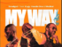 Download Smallgod My Way ft Eugy Headie One & Medikal MP3 Download