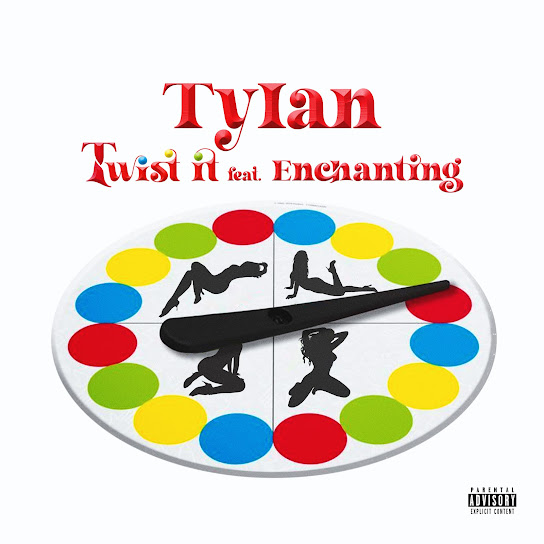 Download Tylan Twist It Ft Enchanting MP3 Download
