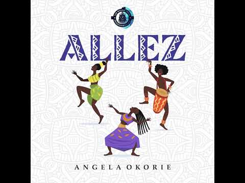 Download Angela Okorie – Allez Mp3 Download