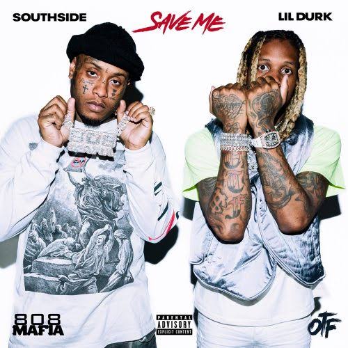 Download Southside & Lil Durk Save Me MP3 Download