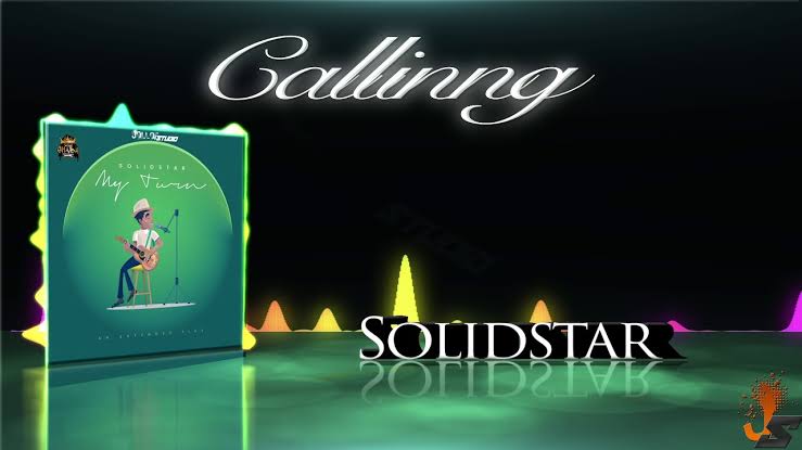 Download Solidstar – Calling Mp3 Download