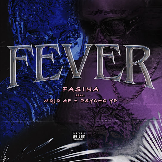 Download Fasina Fever ft MOJO AF & PsychoYP MP3 Download