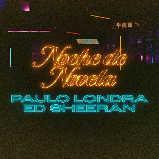 Download Paulo Londra Noche de Novela Ft Ed Sheeran MP3 Download