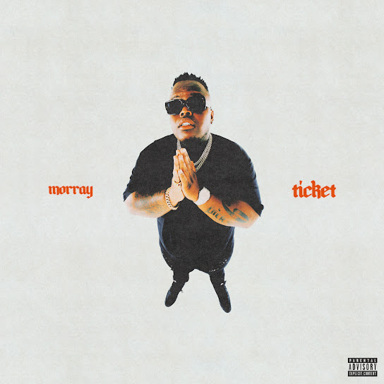 Download Morray Ticket MP3 Download