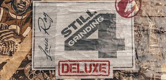 Download Louie Ray Still Grinding 4 Deluxe ALBUM Download