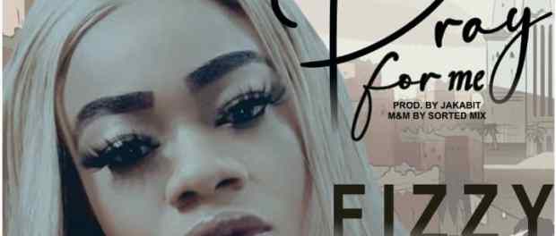 Download Fizzy Pray For MP3 Download