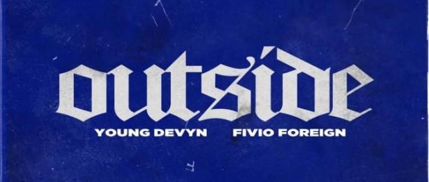 Download Young Devyn Ft Fivio Foreign Outside MP3 Download