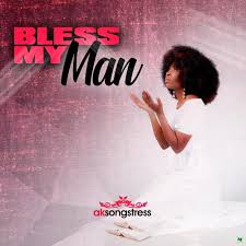 Download AK Songstress Bless My Man MP3 Download
