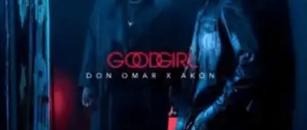 Download Don Omar & Akon Good Girl MP3 Download