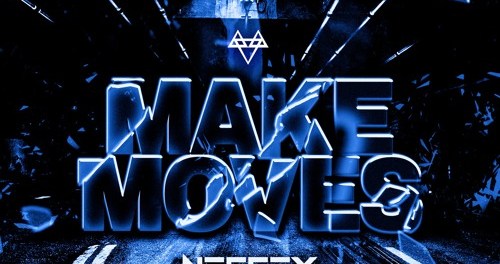 Download NEFFEX Make Moves MP3 Download