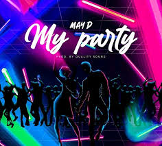 Download May D My Party MP3 Download
