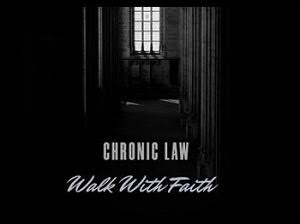 Download Chronic Law Walk With Faith MP3 Download