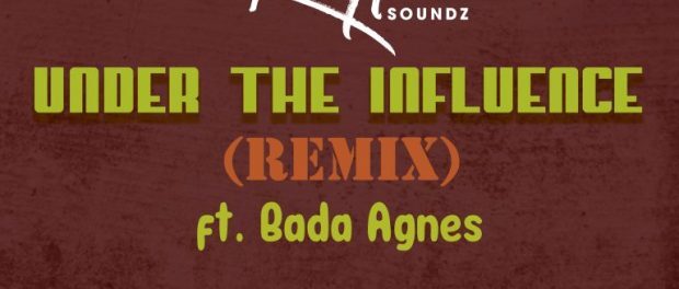 Download Reflex Soundz & Bada Agnes Under the influence Open Verse MP3 Download