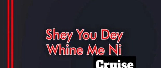 Download DJ YK Mule Shey You Dey Whine Ni Cruise MP3 Download