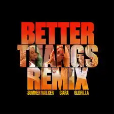 Download Ciara & Summer Walker Better Thangs Remix Ft GloRilla MP3 Download