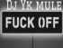 Download DJ YK Fuck Off MP3 Download